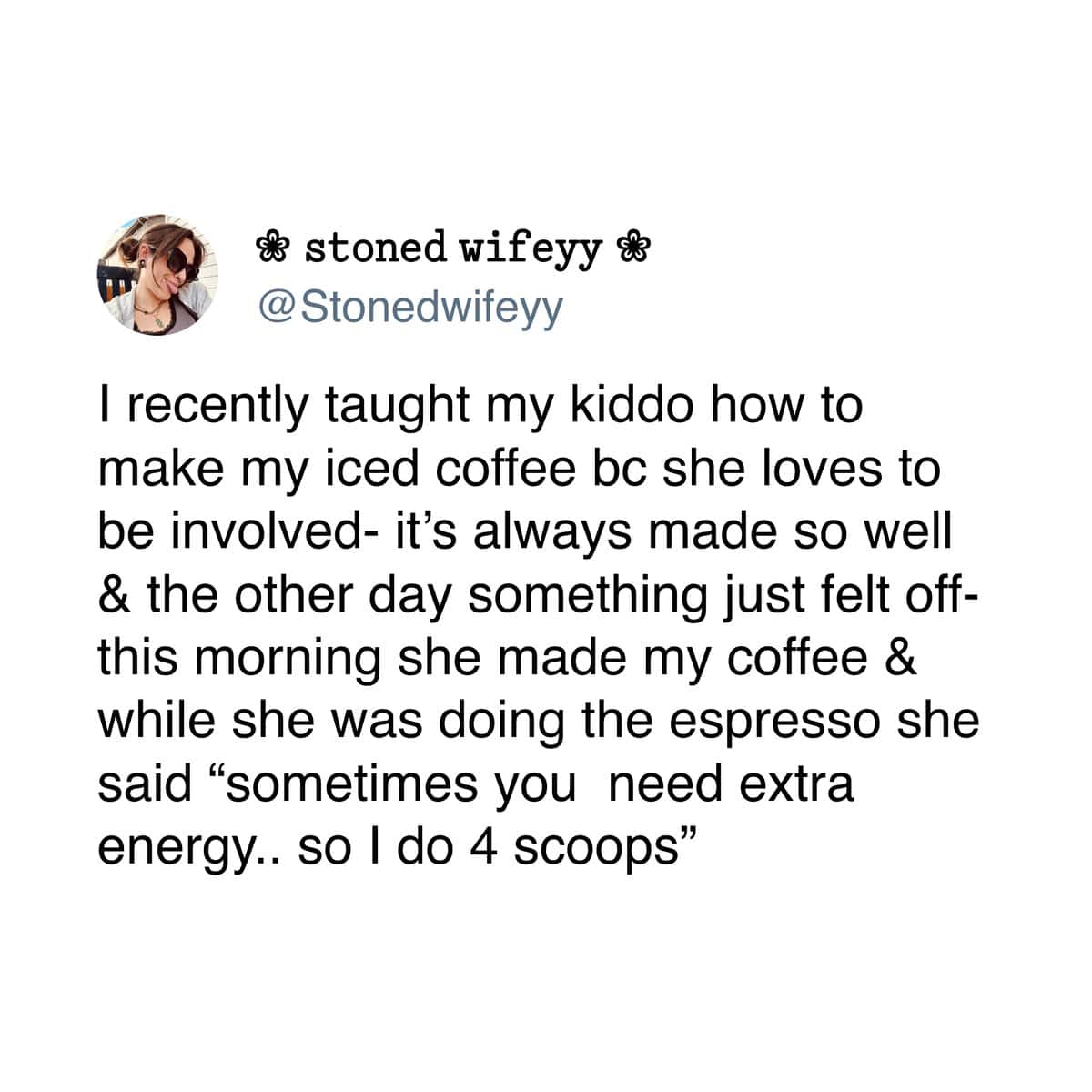 A cute tweet about a child making iced coffee for her mom and adding extra espresso for more energy.