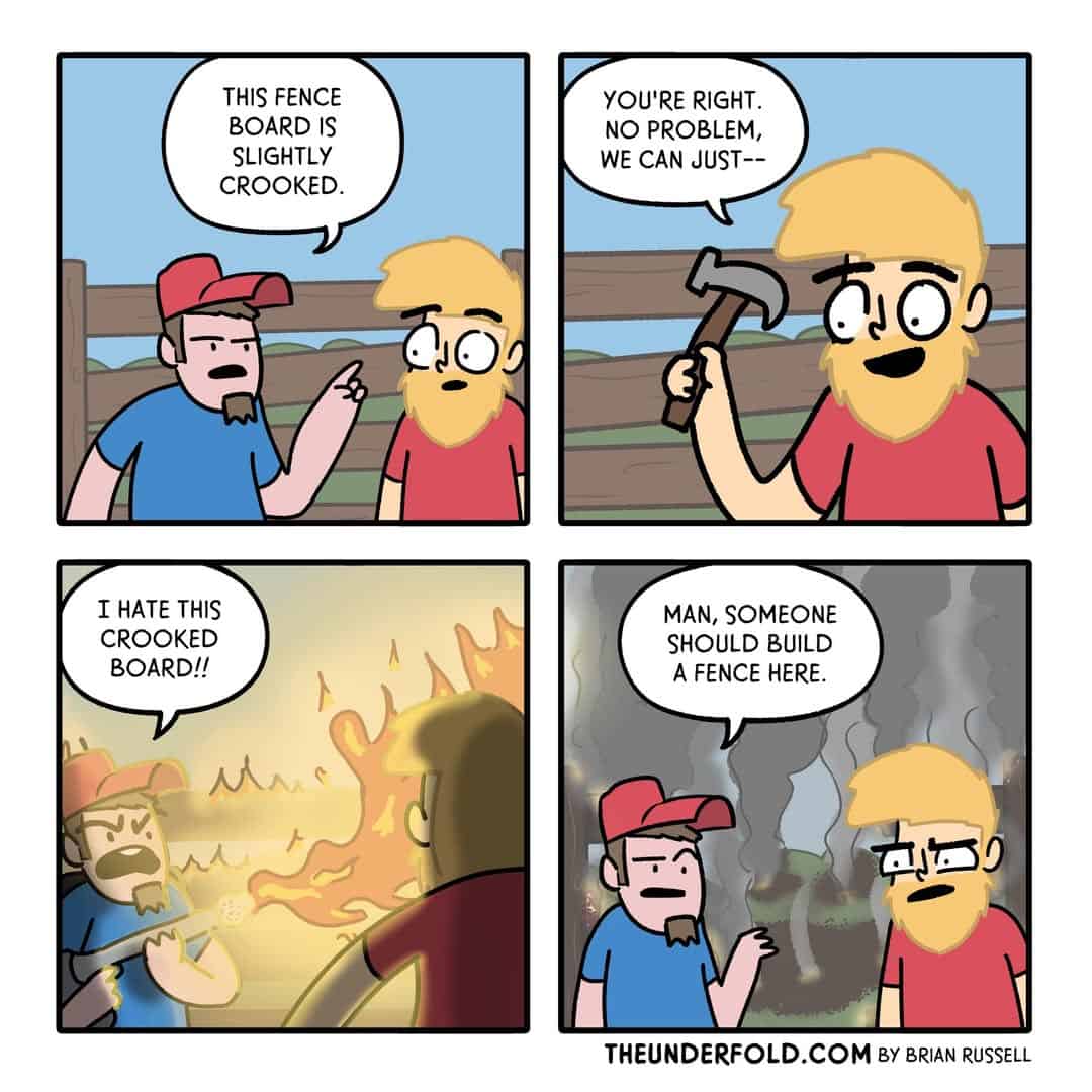 A dark humor comic showing someone reacting disproportionately to a slightly crooked fence.