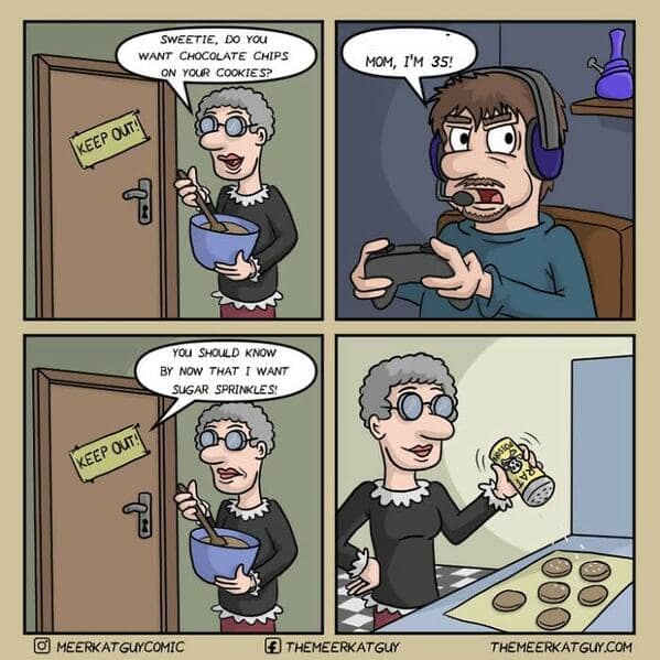 A dark humor comic showing a grown man playing video games demanding sugar sprinkles on his cookies.