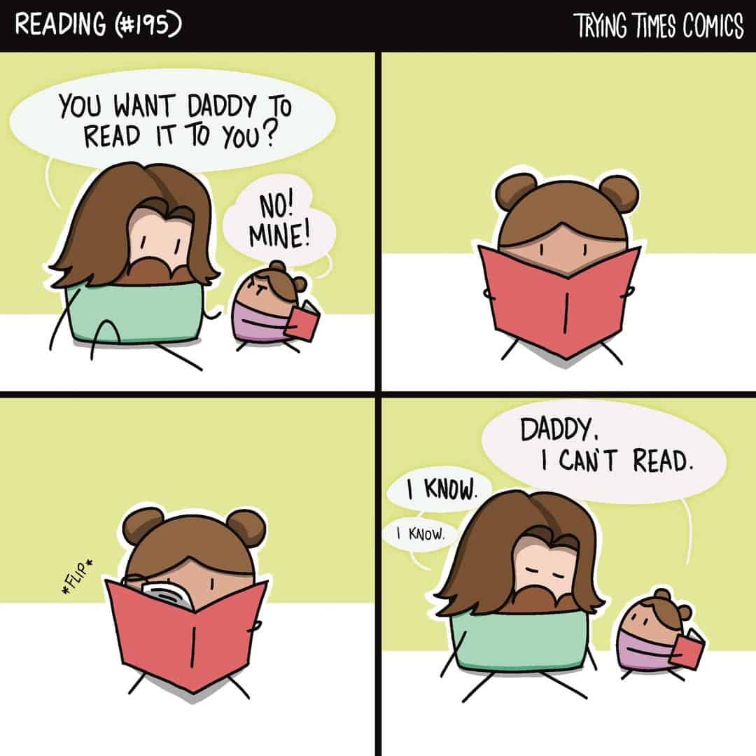 A wholesome dark humor comic from Trying Times Comics about a father letting his daughter "read" a book.