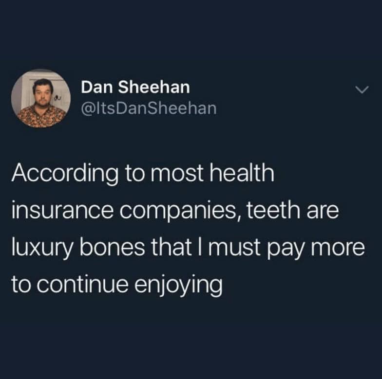 A tweet about teeth being "luxury bones," a perfect and relatable example of funny dentist memes.