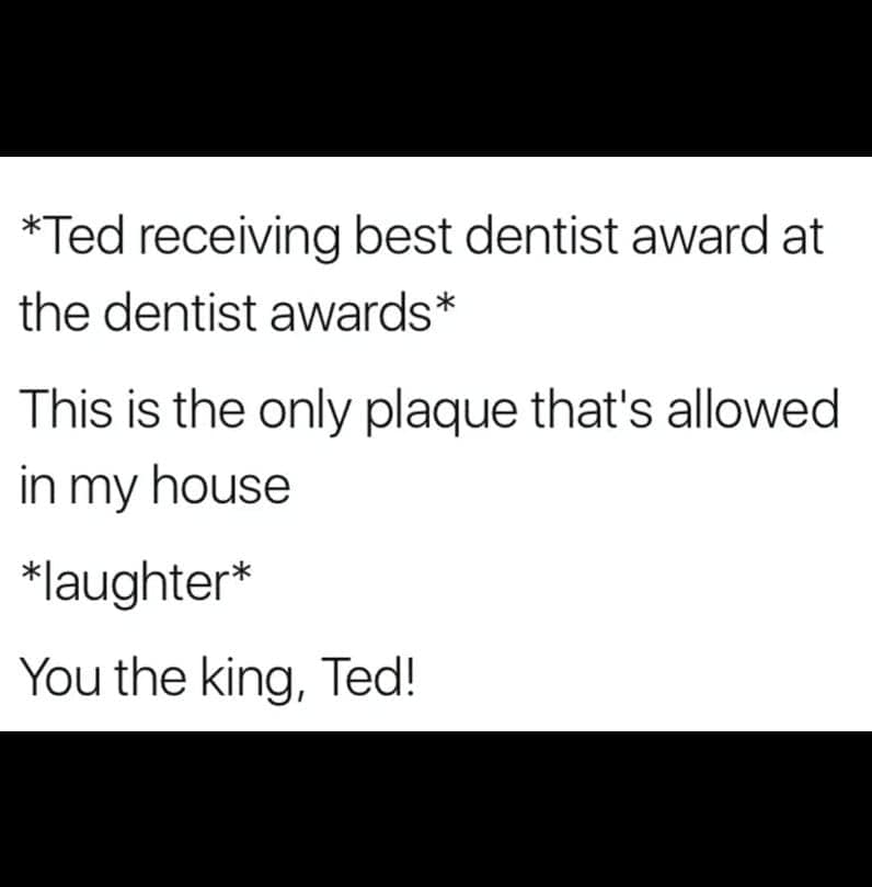 A text meme about a dentist making a cheesy dad joke about plaque at an awards show.