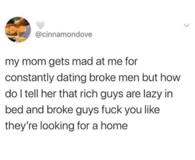 A funny dirty meme tweet explaining the bedroom benefits of dating broke men versus rich men.