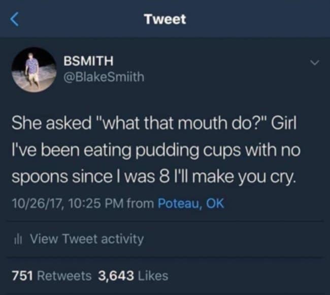 A funny dirty meme tweet with a hilarious and confident response to "what that mouth do?"