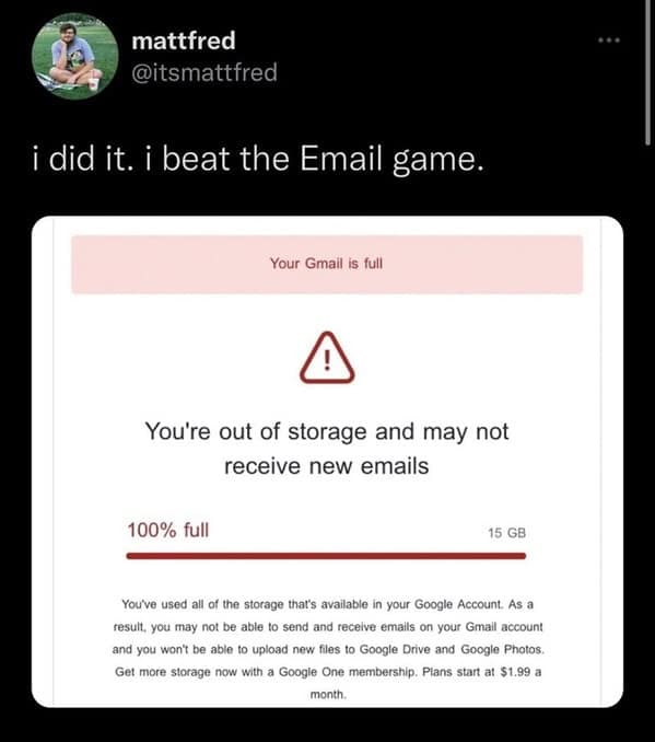An email meme showing that someone has "beat the Email game" by getting a notification that their Gmail is 100% full.