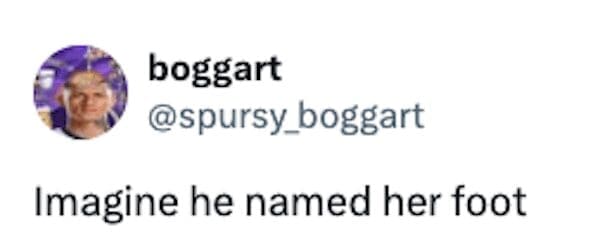 A simple text Eve Jobs meme tweet that says, "Imagine he named her foot."