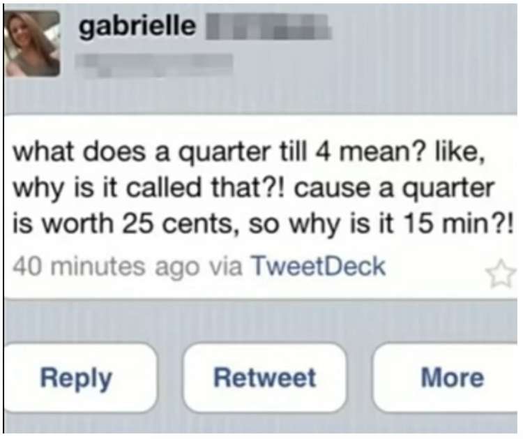 An old tweet showing a person confused about why "a quarter till" means 15 minutes, not 25.