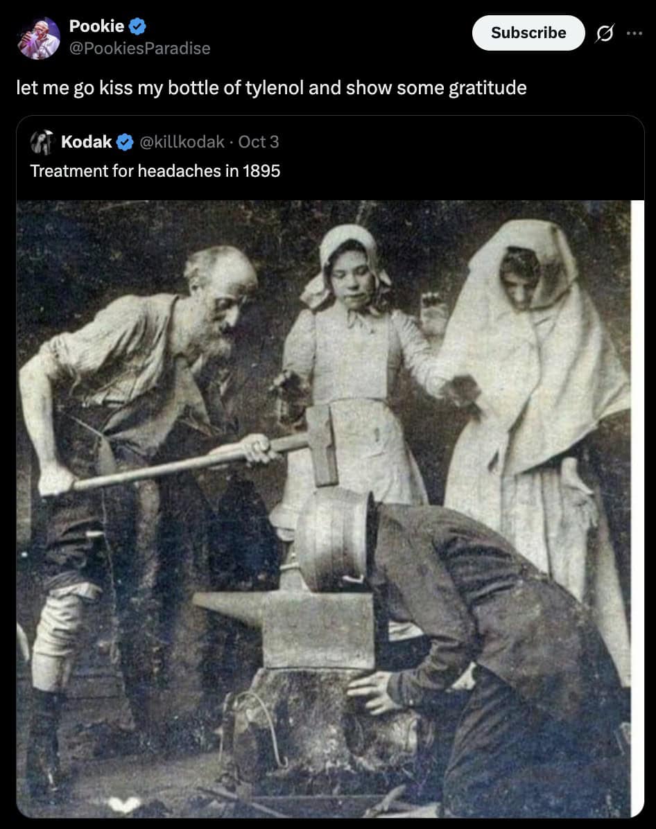 A historical headache treatment with a funny comment about being grateful for modern Tylenol and medicine.