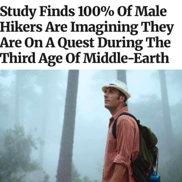 Funny meme with a fake study claiming 100% of male hikers imagine they're on a Middle-earth quest.