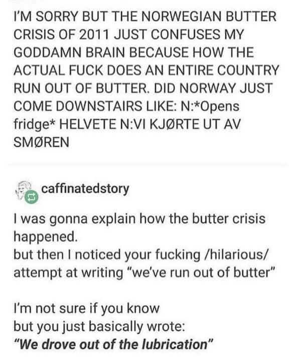 Funny Tumblr post mocking a bad attempt at Norwegian translation regarding the 2011 butter crisis.