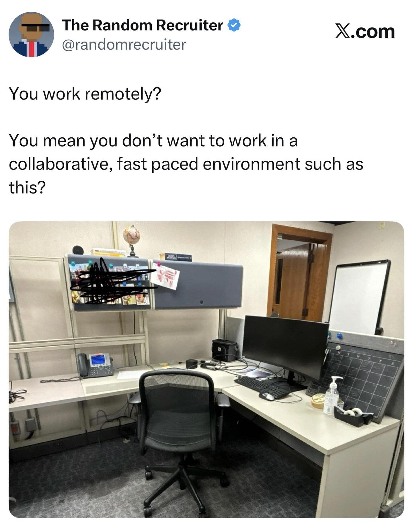 A funny meme from a recruiter sarcastically asking why someone would work remotely instead of in a sad cubicle.