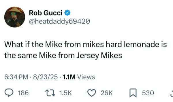 A funny meme tweet posing a "conspiracy theory" about Mike's Hard Lemonade and Jersey Mike's.
