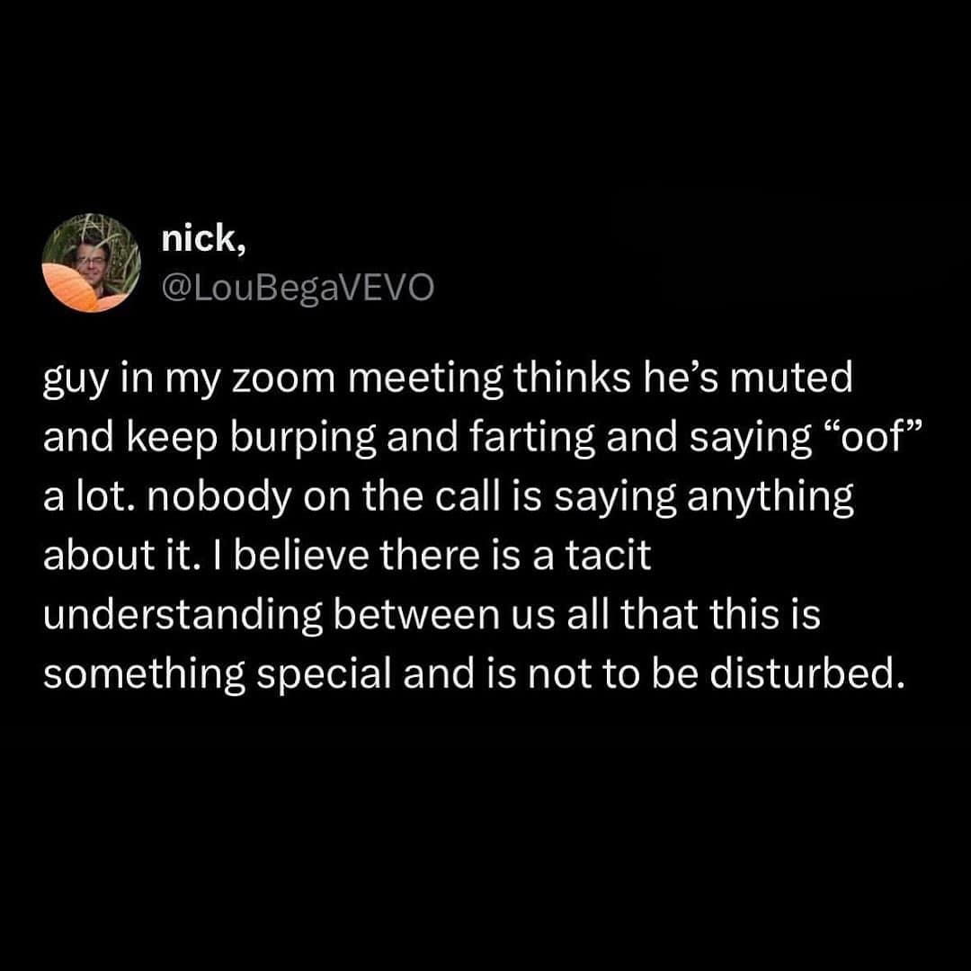 Funny tweet describing a coworker loudly burping and farting on a Zoom call, mistakenly thinking he was muted.