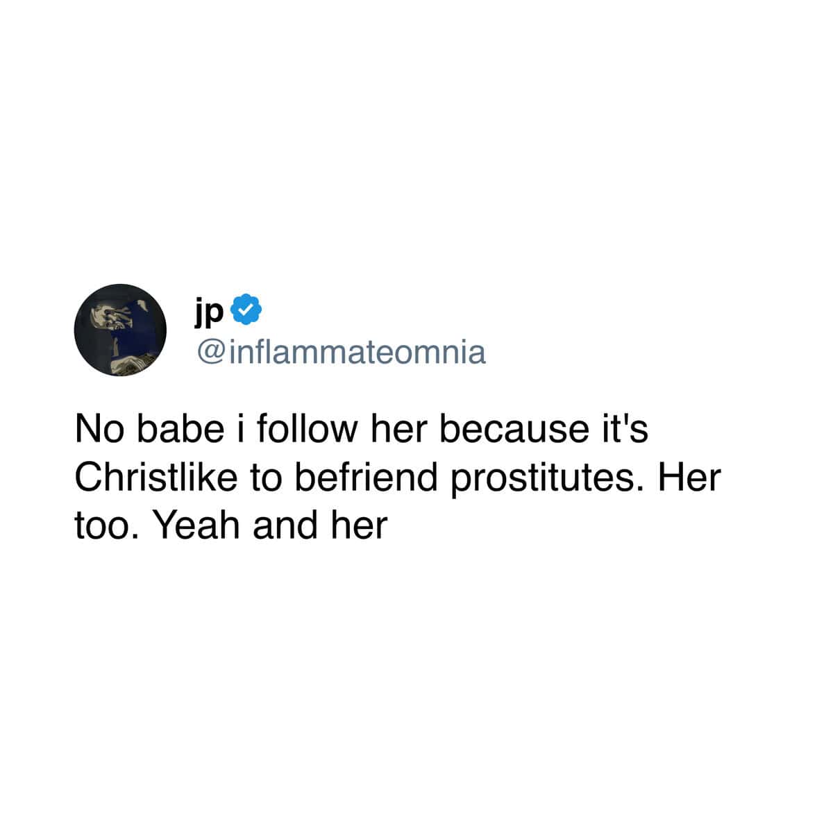 A funny tweet from a man giving a holy excuse for following many women on social media.