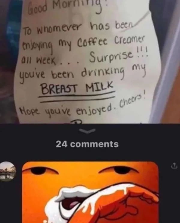 A revenge note revealing a coffee creamer thief has been drinking breast milk, with a cursed emoji reaction below.
