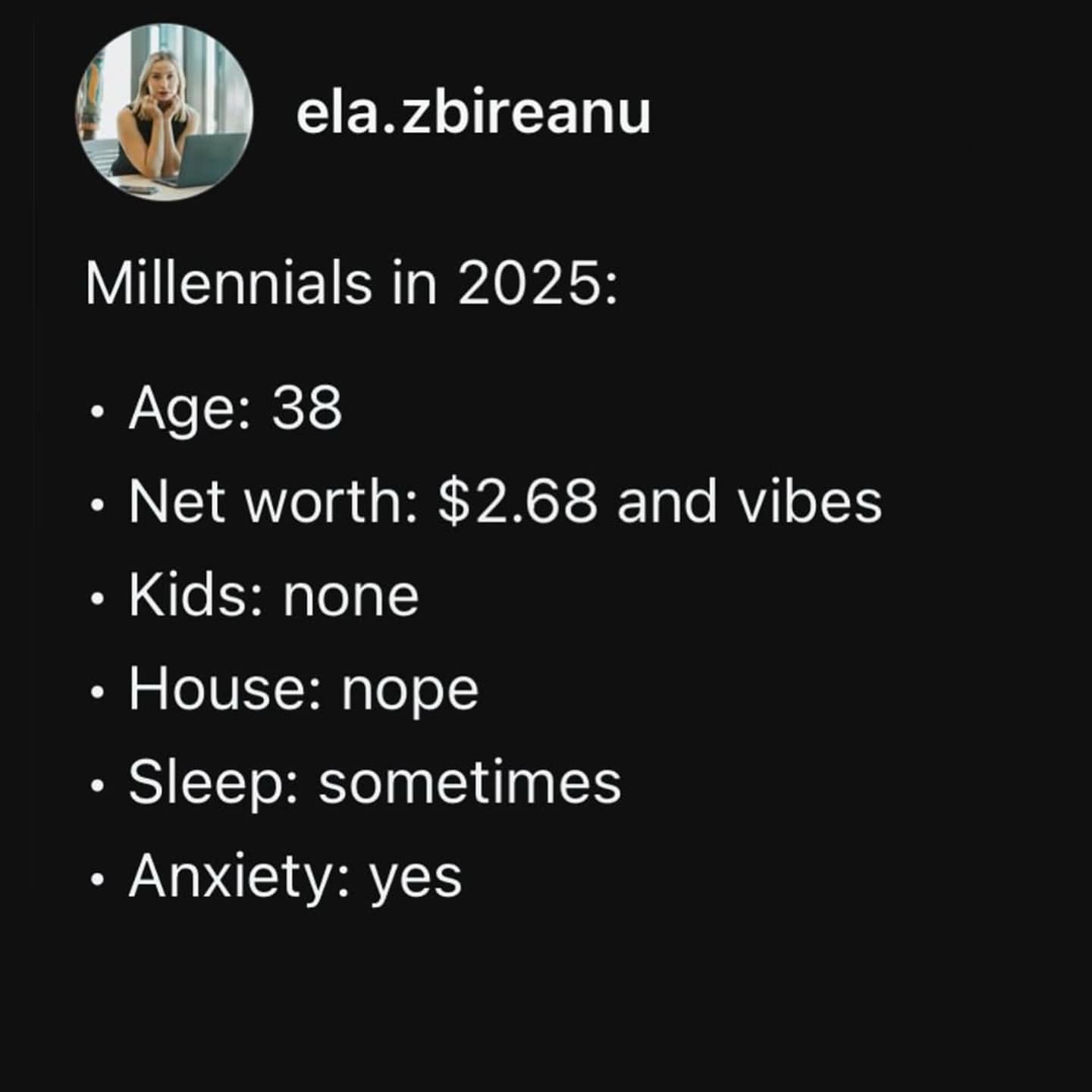 Funny meme listing relatable traits of Millennials in 2025: Age 38, low net worth, high anxiety, no house.