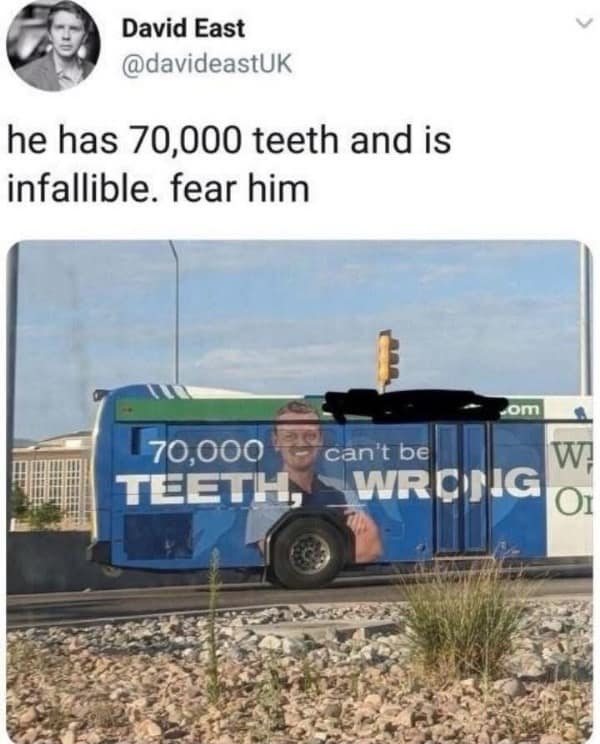 A funny tweet misinterpreting a dentist's bus ad to mean he has "70,000 teeth."