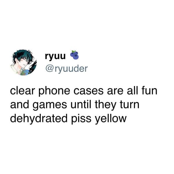 Funny tweet complaining about clear phone cases eventually turning a disgusting "dehydrated piss yellow" color.