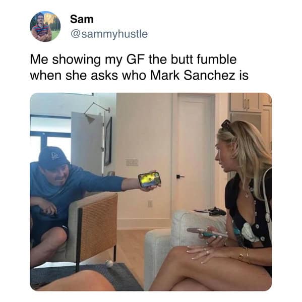 A funny sports meme about a boyfriend's duty to show his girlfriend the infamous "Butt Fumble" video.