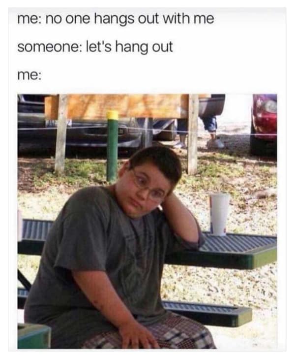 A funny work meme showing a bored kid, representing an introvert who complains about being lonely but rejects social invitations.