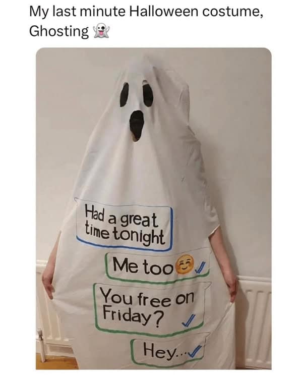 A photo of a brilliant and funny last-minute Halloween costume that represents the act of "ghosting."