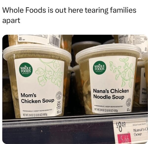 A funny grumpy meme about Whole Foods pitting Mom's chicken soup against Nana's.