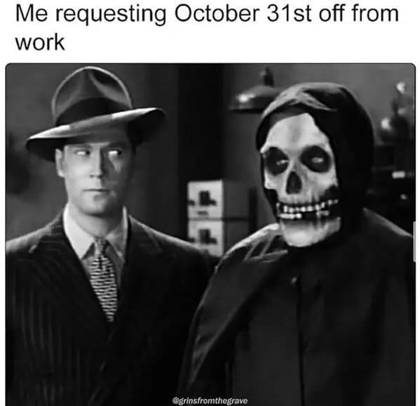 A funny halloween meme using the Misfits mascot to represent requesting October 31st off from work.