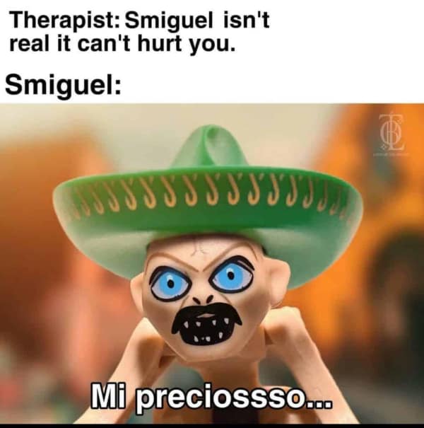 A cursed lotr meme showing a horrifying version of Gollum with a mustache and sombrero, named "Smiguel."