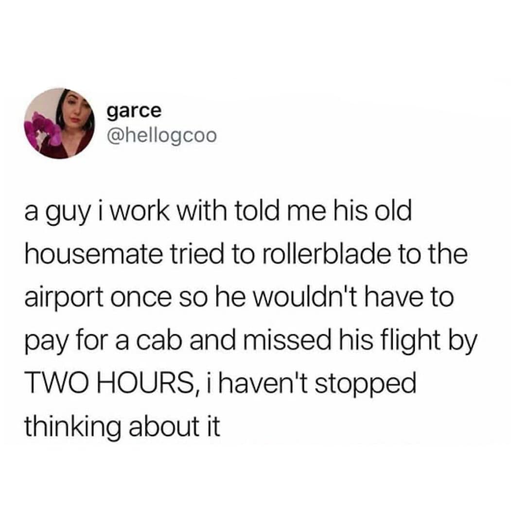 A hilarious meme tweet telling the story of someone trying to rollerblade to the airport and failing spectacularly.