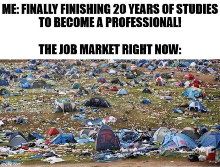 A funny meme comparing the current job market to the trashed, chaotic aftermath of a music festival.