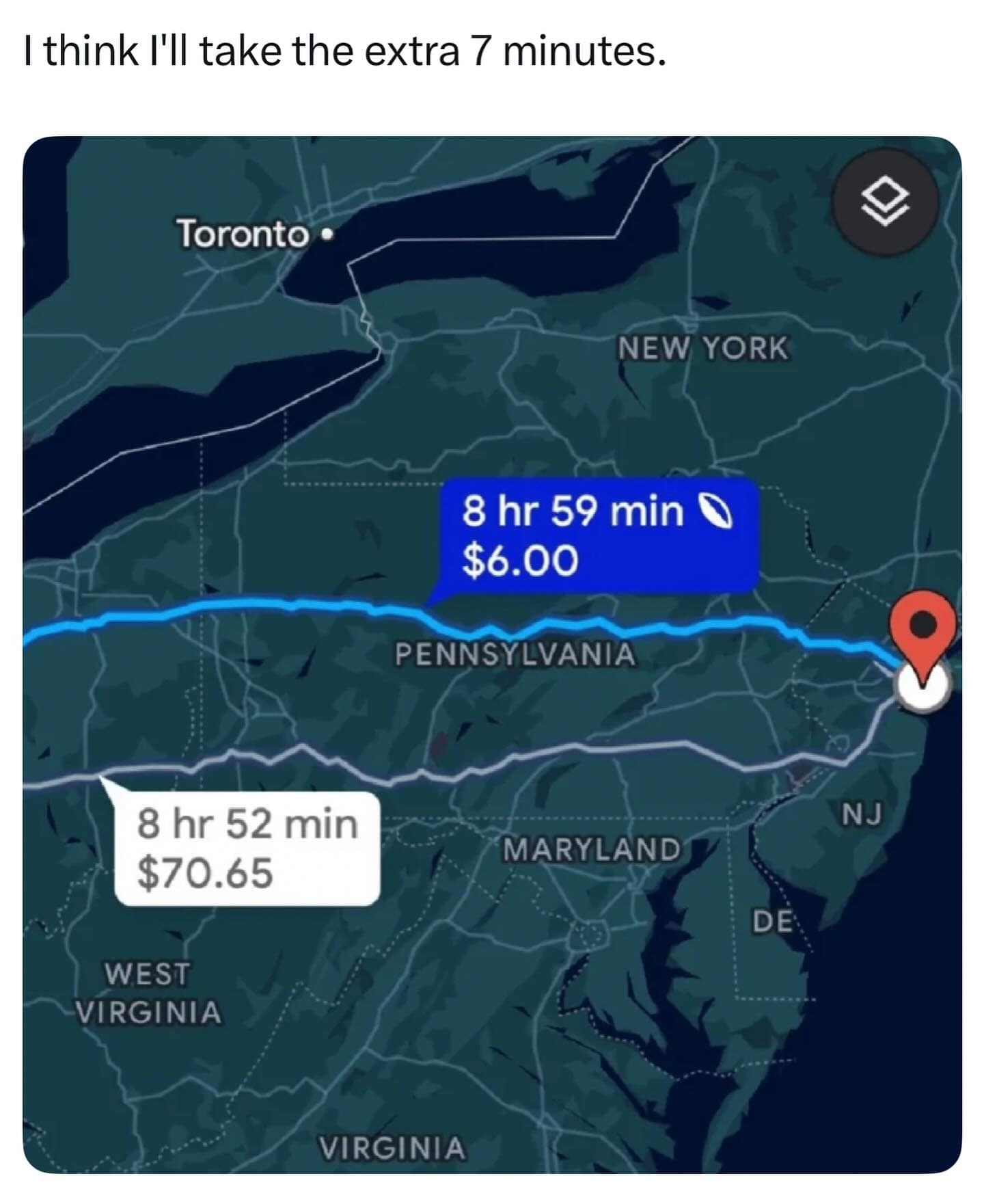 A funny meme showing a GPS map where a route is seven minutes longer but costs $64 less in tolls.