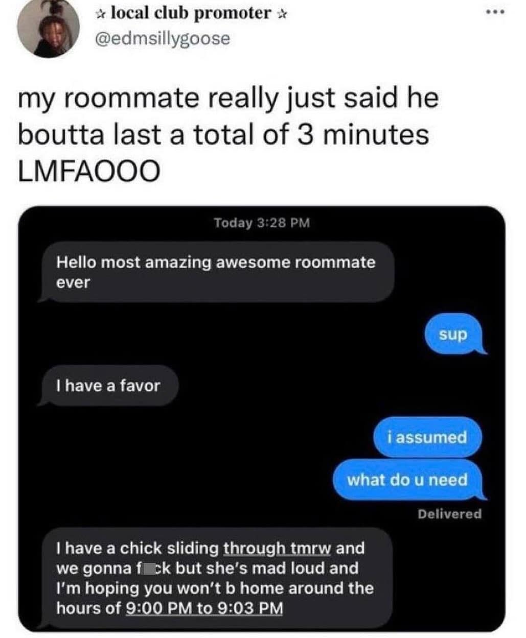A hilarious meme of a roommate asking for the apartment for three very specific minutes, from 9:00 PM to 9:03 PM.