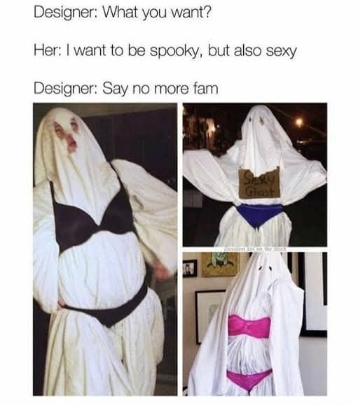 A hilarious meme showcasing several versions of a 'sexy ghost' Halloween costume concept.