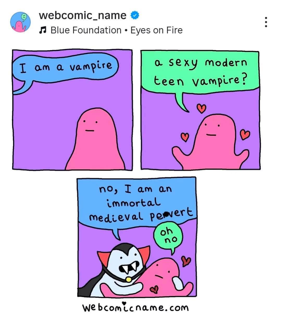 A funny meme webcomic contrasting sexy modern teen vampires with creepy medieval pervert vampires.