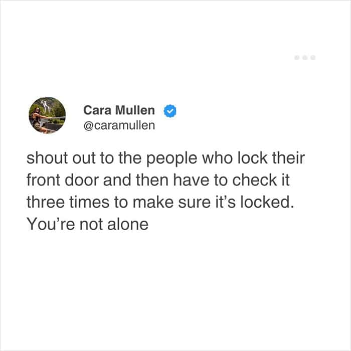 A relatable and funny meme tweet giving a shout-out to everyone who has to check their locked front door multiple times.