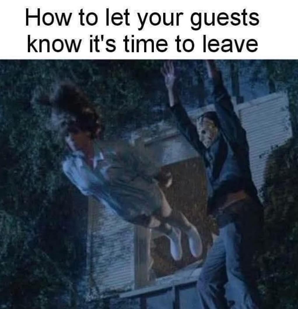 A Halloween funny meme showing Jason Voorhees throwing someone out a window as ending a party.