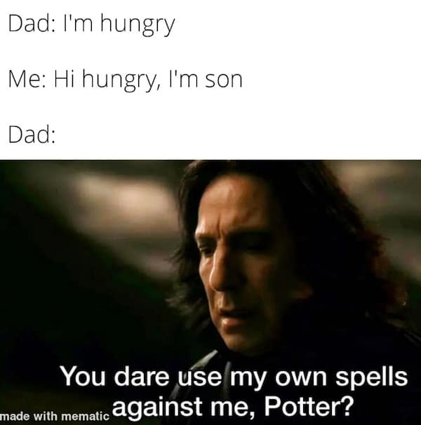 A funny meme showing a son using a classic dad joke on his dad, with Snape from Harry Potter as the reaction.