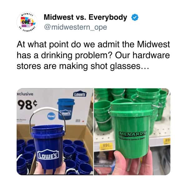 Funny Midwest meme questioning regional drinking habits, showing mini Lowe's and Menards buckets sold as shot glasses.