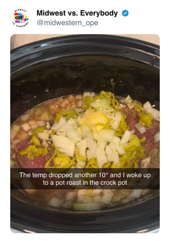 Relatable Midwest meme showing a pot roast magically appearing in a crockpot when cold weather hits.