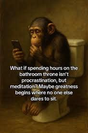 Monkey philosophy meme showing a chimpanzee contemplating on a toilet, asking if it's meditation, not procrastination
