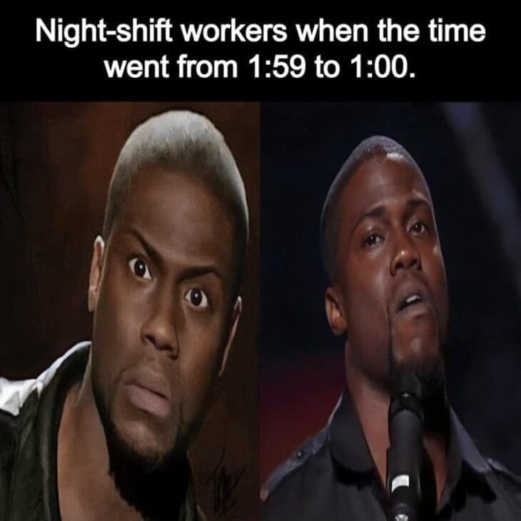 Night Time Routine Meme 30 Night Shift Memes That Taste Like Energy Drinks And Fluorescent Lighting