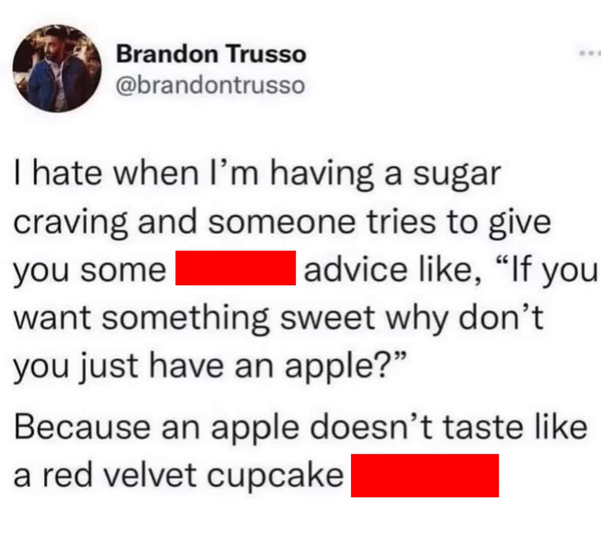 An oddly specific meme about the frustration of being told to eat an apple when you're having a sugar craving