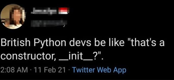 A hilarious tweet joking about how British Python developers might pronounce the __init__? constructor.