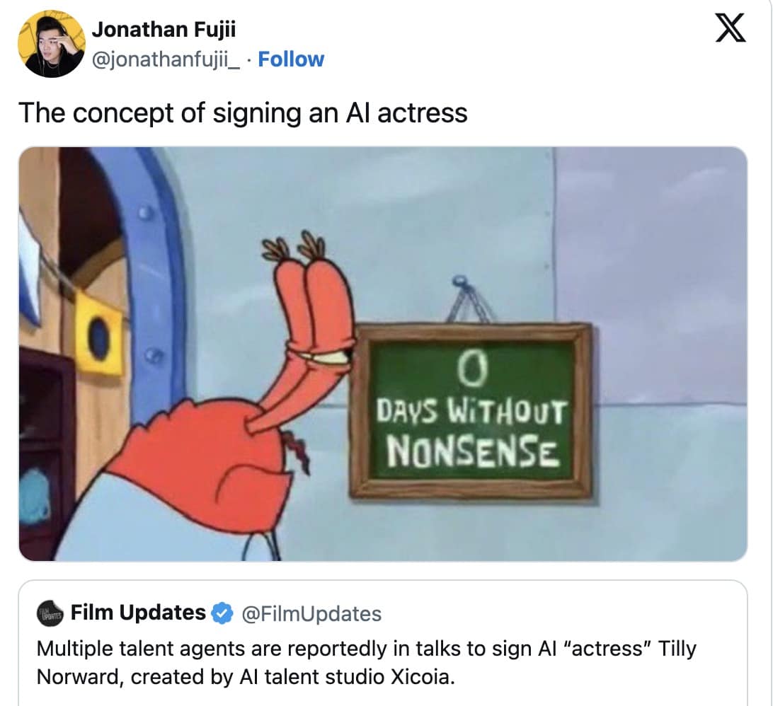 A funny Tilly Norwood meme using the SpongeBob "0 Days Without Nonsense" sign to react to the news.