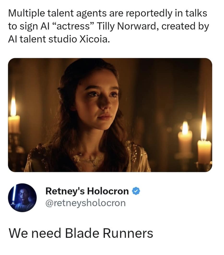 A Tilly Norwood meme that reacts to the AI actress news with the comment, "We need Blade Runners."
