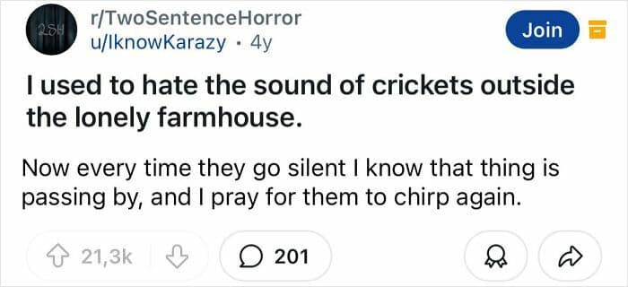 A spooky two sentence horror story about the terrifying silence when crickets stop chirping at night.