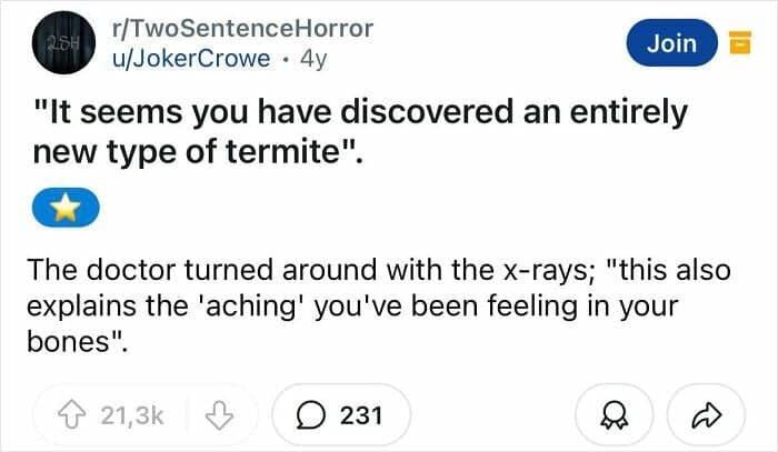 A creepy two sentence horror story about a doctor finding bone-eating termites inside a patient's body.