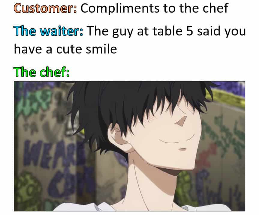 A funny and wholesome meme where a waiter misinterprets "compliments to the chef" and tells the chef he has a cute smile.
