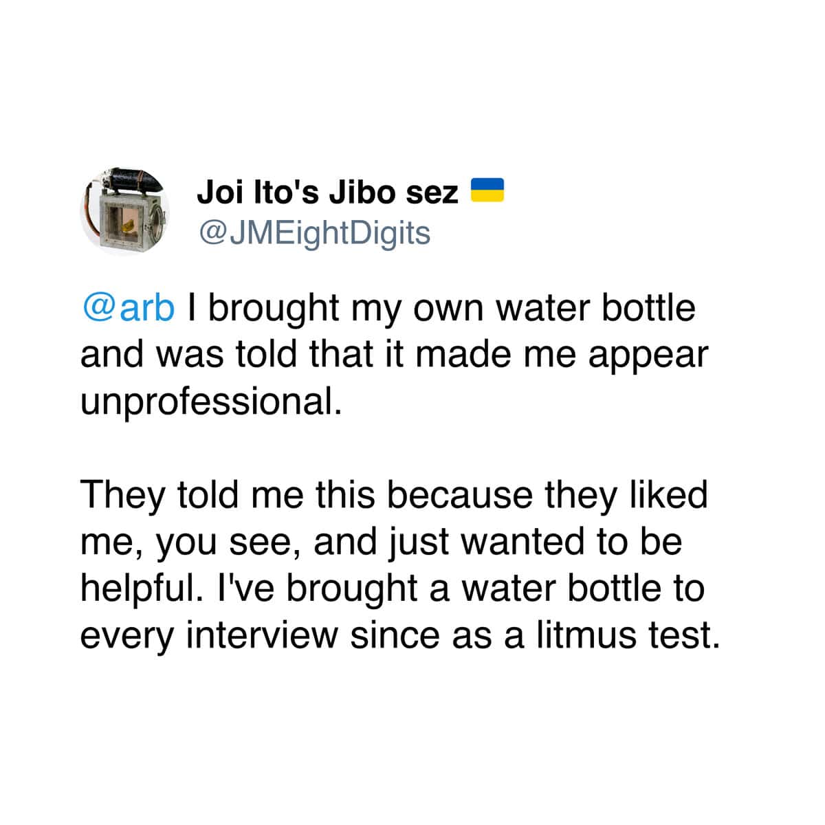 A story about a worst job interview where bringing a water bottle was called unprofessional.