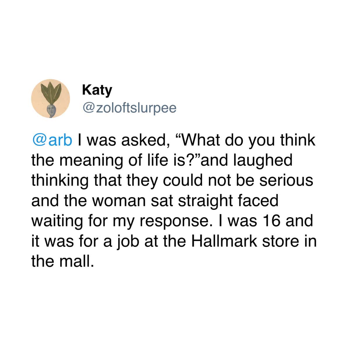 A funny worst job interview story about being asked "the meaning of life" for a Hallmark job.